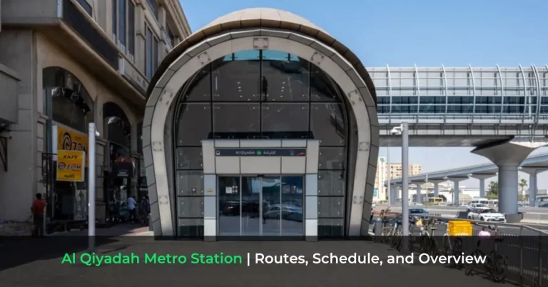 Al Qiyadah Metro Station - Routes, Schedule, and Overview