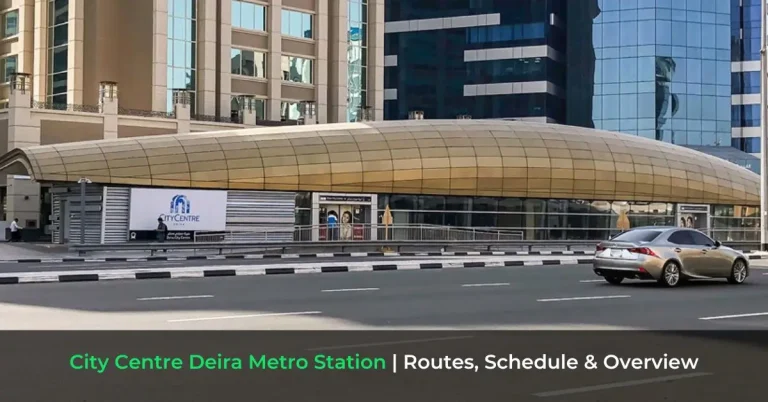 City Centre Deira Metro Station - Routes, Schedule & Overview