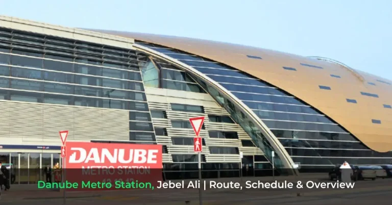 Danube Metro Station, Jebel Ali - Route, Schedule & Overview