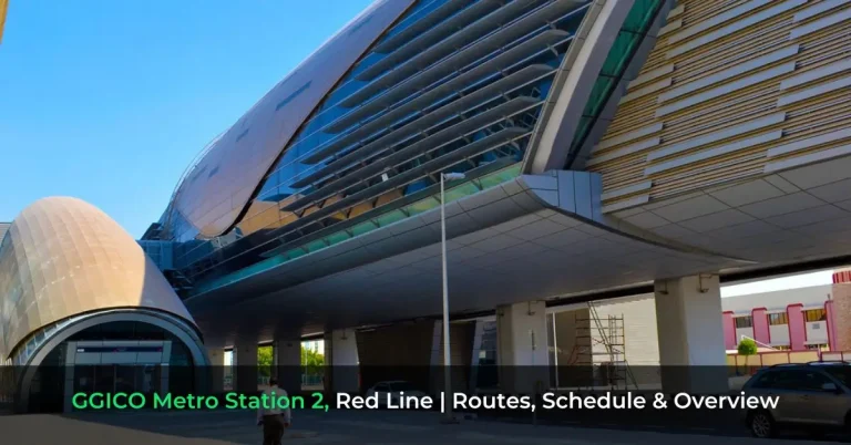 GGICO Metro Station 2, Red Line - Routes, Schedule & Overview