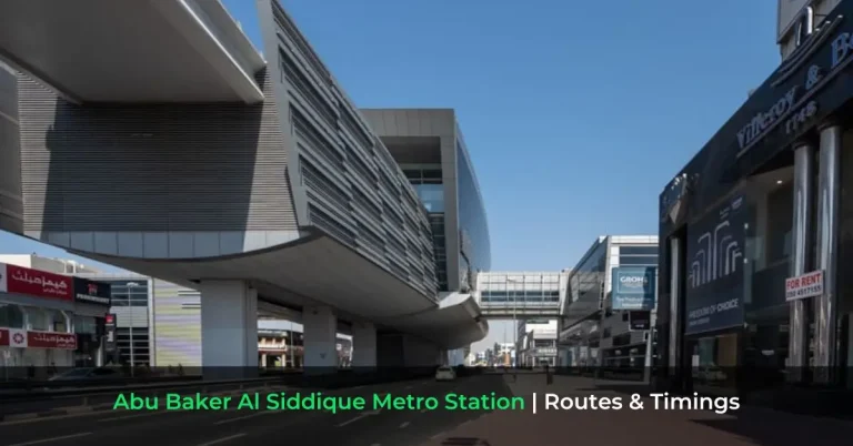 Abu Baker Al Siddique Metro Station - Routes & Timings